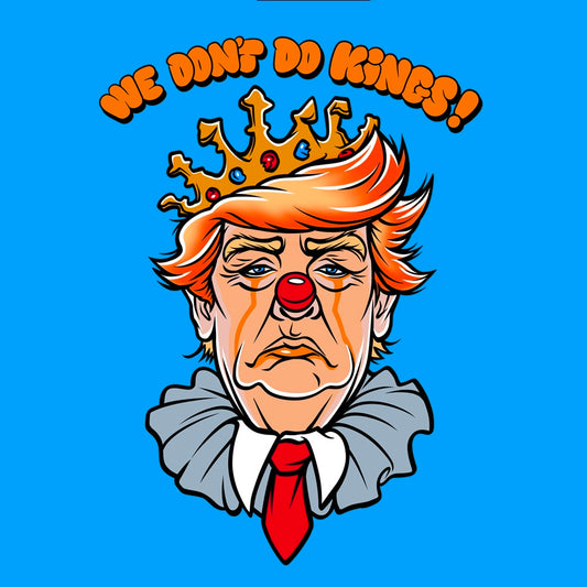 WE DON'T DO KINGS TEE